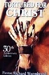 Tortured for Christ (Founder of The Voice of the Martyrs)