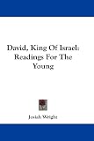 David, King Of Israel: Readings For The Young