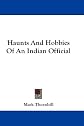 Haunts And Hobbies Of An Indian Official
