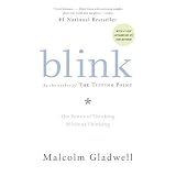 Blink: The Power of Thinking Without Thinking