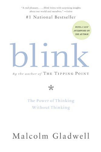Blink: The Power of Thinking Without Thinking