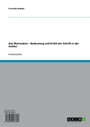 Das Phármakon - Bedeutung und Kritik der Schrift in der Antike (German Edition)