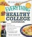 Books : The Everything Healthy College Cookbook