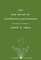 Zen and the Art of Motorcycle Maintenance: An Inquiry Into Values [ZEN & THE ART OF MOTORCYCLE MA]