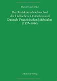 Produkt-Bild: Der Redaktionsbriefwechsel der Hallischen, Deutschen und Deutsch-Franz&ouml;sischen Jahrb&uuml;cher (1837-1844)