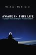 Awake in This Life: A Guide for Those Climbing the Mountain of Spirit