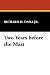 Two Years before the Mast (Paperback)
