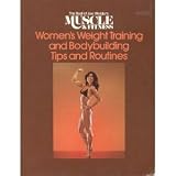 Women's Weight Training and Bodybuilding Tips and Routines (The Best of Joe Weider's Muscle and Fitness) Women's Weight Training and Bodybuilding Tips and Routines (The Best of Joe Weider's Muscle and Fitness)