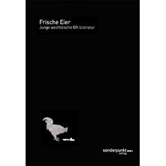 Frische Eier: Junge westf�lische Off-Literatur