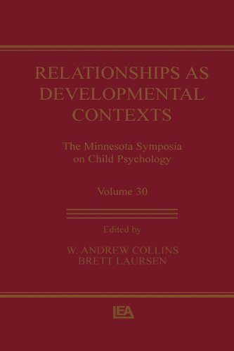 Relationships as Developmental Contexts: The Minnesota Symposia on Child Psychology, Volume 30: Vol 30 (Minnesota Symposia on Child Psychology Series)