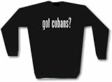 got cubans ? Men's Sweat Shirt in 2 colors Small thru 3XL