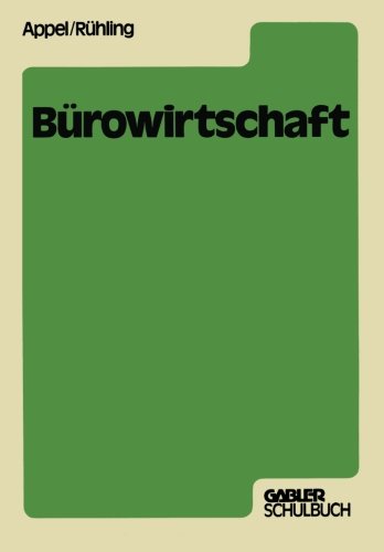 Bürowirtschaft: Ein Lehr- und Arbeitsbuch mit praktischen Fällen für die Ausbildung in Büroberufen (German Edition)