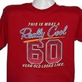 Really Cool 60 Year Old T-Shirt by 