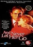 And Never Let Her Go