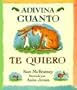 Adivina cu�nto te quiero / Guess How Much I Love You