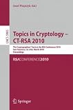 Topics in Cryptology - CT-RSA 2010: The 10th Cryptographers' Track at the RSA Conference 2010, San Francisco, CA, USA, March 1-5, 2010. Proceedings (Lecture Notes in Computer Science)