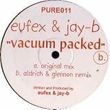 EUFEX & JAY B / VACUUM PACKED