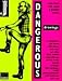 Dangerous Drawings: Interviews With Comix & Graphix Artists