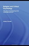 Religion and Critical Psychology: Religious Experience in the Knowledge Economy