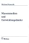 Massenmedien und Entwicklungsl�nder