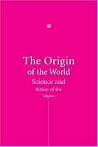 The Origin of the World: A History of the Vagina