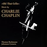 Eigenschaften Thomas Beckmann  / Oh, That Cello (Music By Charlie Chaplin)