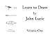 Books : Learn to Draw, Volume 1