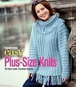 Family Circle Easy Plus-Size Knits: 50 Knit and Crochet Styles
