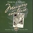 Tributo A Neruda Marinero En Tierra Vol 1 y 2 CD SET by Ruben Blades, Pedro Aznar, Joaquin Sabina, Milton Nascimento, and Migel Bose (Audio CD - 2004) - Import