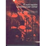 El Rock tapatio. La historia por contar