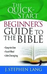 The Quick-Start Beginner's Guide to the Bible
