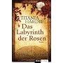 Das Labyrinth der Rosen: Roman