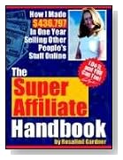 Super Affiliate Handbook by Rosalind Gardner