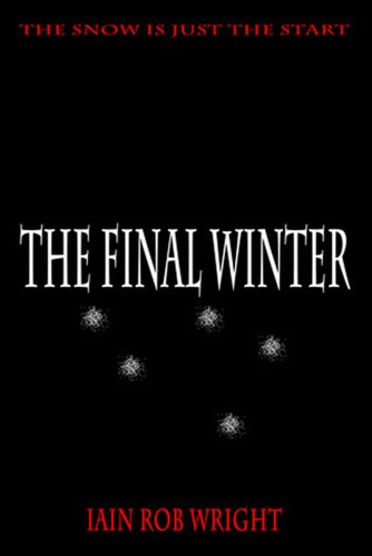 The Final Winter: An Apocalyptic Horror Novel