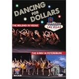 Dancing for dollars: The Bolshoi in Las Vegas/ The Kirov in Petersburg (DVD NTSC)