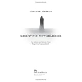 Scientific Mythologies: How Science and Science Fiction Forge New Religious Beliefs