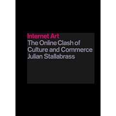 Internet Art : The Online Clash of Culture and Commerce