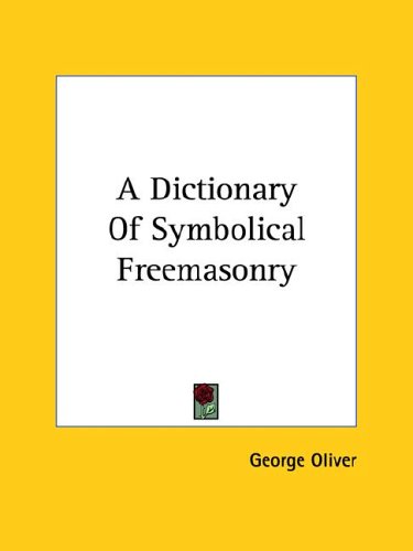A Dictionary of Symbolical Freemasonry under The Books Store