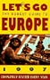 Let's Go: The Budget Guide to Europe, 1997 (Annual)