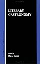 Literary Gastronomy (Rodopi Perspectives on Modern Literature)