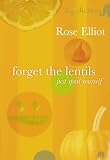 Forget the Lentils - Just spoil yourself: Veg Matters