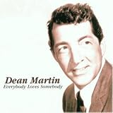 Everybody Loves Somebody - Dean Martin