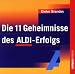 Die 11 Geheimnisse des ALDI-Erfolgs. CD.