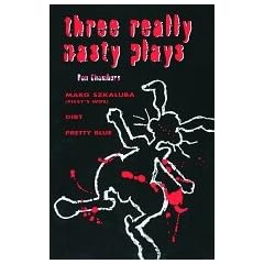 Three Really Nasty Plays