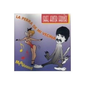 LA PERRA DE MI VECINA by Israel Kantor Sardi�as (Audio CD)