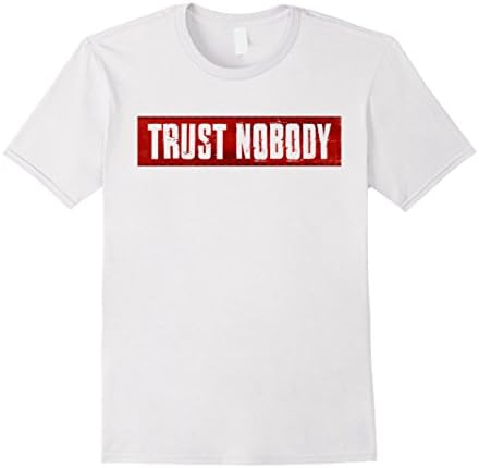 Men's Trust nobody t shirt - Trust nobody shirt 3XL White