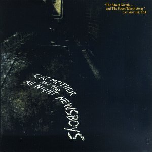 Cat Mother And The All Night Newsboys - The Street Giveth... And The Street Taketh Away - Zortam Music