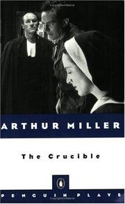 The Crucible (A Play in Four Acts - Penguin Plays), by Arthur; With introduction The Crucible (A Play in Four Acts - Penguin Plays), by Arthur; With introduction