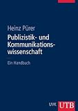 Bild zu: Publizistik- und Kommunikationswissenschaft: Ein Handbuch