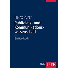 Publizistik- und Kommunikationswissenschaft: Ein Handbuch
